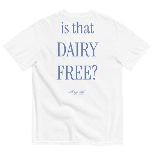 Is that Dairy Free? T-Shirt - KK&F ALLERGY CLUB